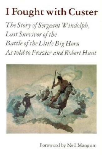Fought with custer the - with, custer: